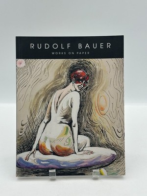 Rudolf Bauer Works on Paper 2010 Weinstein Gallery Exhibition Catalog