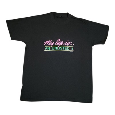 Vintage 1990 Men's Black T-shirt XL ''My Age Is An Unlisted Number'' Single Stitch