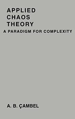 Applied Chaos Theory: A Paradigm for Complexity by Ali Bulent Cambel NEW BOOK