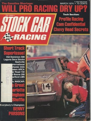 Stock Car Racing March 1974 - Will Pro Racing Dry Up? / Short Track Super Issue