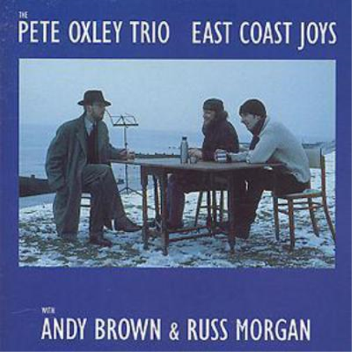 The Pete Oxley Trio East Coast Joys (CD) Album