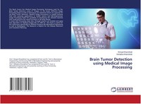 Brain Tumor Detection Using Medical Image Processing Dimpal Khambhati (U. A.)