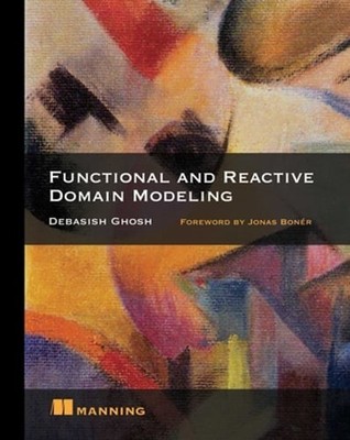 Functional and Reactive Domain Modeling by Debasish Ghosh: Used
