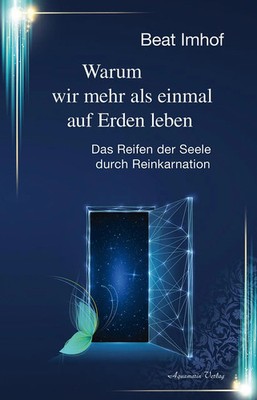 Beat Imhof | Warum wir mehr als einmal auf Erden leben | Buch | Deutsch (2020)