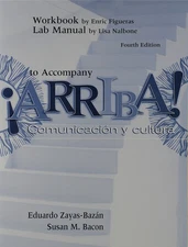 Workbook and Lab Manual to Accompany ARRIBA!: Comunicacion y Cultura (Spanis...