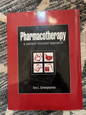 Pharmacotherapy: A Patient-Focused Approach Schwinghammer Paperback Textbook