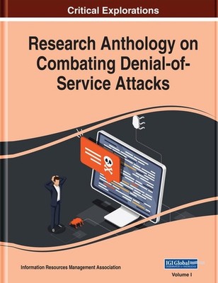 Research Anthology on Combating Denial-of-Service Attacks by Information Resourc