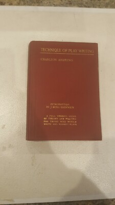 The Technique of Play Writing by Charlton Andrews - 1915 - Vintage & Rare- NICE