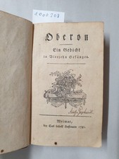 Oberon. Ein Gedicht in Vierzehn Gesängen : Wieland, Christoph Martin: