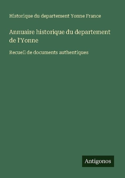 Annuaire Historique Du Departement De L'yonne Historique Du Departement Yonne Fr-image