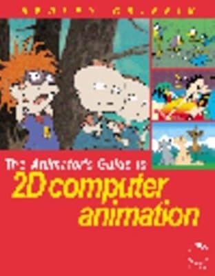 The Animators Guide to 2D Computer Animation, Griffin, Hedley, Used; Good Book