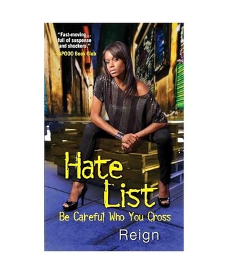 Hate List: Be Careful Who You Cross, Reign
