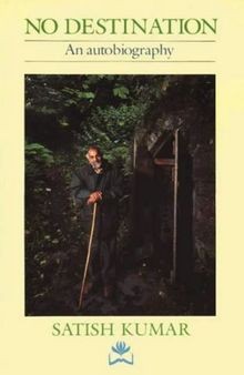 No Destination: An Autobiography von Kumar, Satish | Buch | Zustand gut