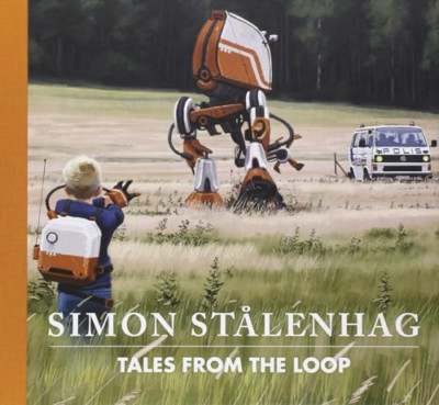 Tales from the Loop - Hardcover NEW Stalenhag, Simo 07/04/2020