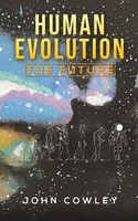 John Cowley | Human Evolution - The Future | Taschenbuch | Englisch (2025)