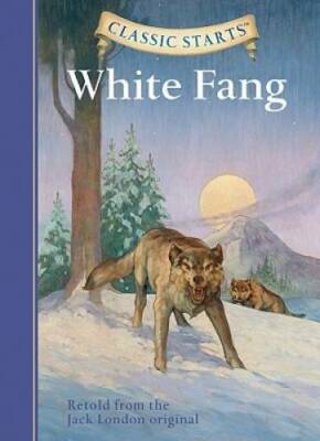 White Fang (Classic Starts Series) - Hardcover By London, Jack - GOOD