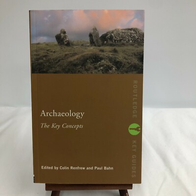Routledge Key Guides: Archaeology The Key Concepts  2004  UK-B Format Paperback