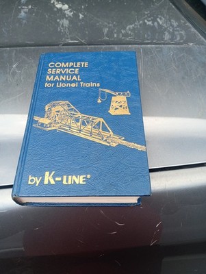 Complete Service Manual for Lionel Trains by K-line Reprinted 1982
