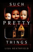 Such Pretty Things | Lisa Heathfield | Englisch | Taschenbuch | 2021