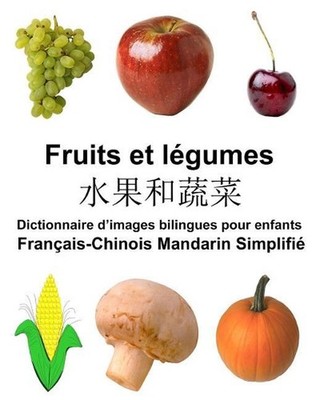 Franais-Chinois Mandarin Simplifi Fruits et legumes Dictionnaire d'images biling