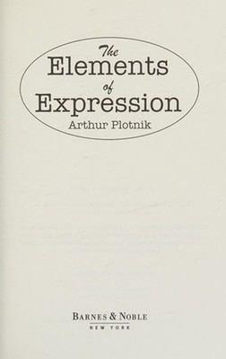 The Elements of Expression Arthur Plotnik