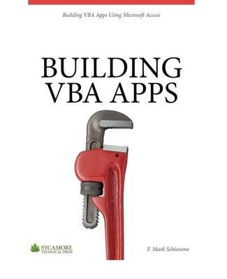 Erstellen von VBA-Apps: Verwenden von Microsoft Access 2010 - Taschenbuch / Softback NEU Schiav