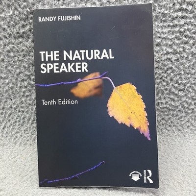 THE NATURAL SPEAKER BOOK TENTH 10th EDITION RANDY FUJISHIN