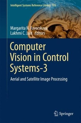 Computer Vision in Control Systems-3 : Aerial and Satellite Image Processing,...