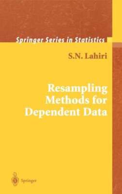 Resampling Methods for Dependent Data by S N Lahiri: New