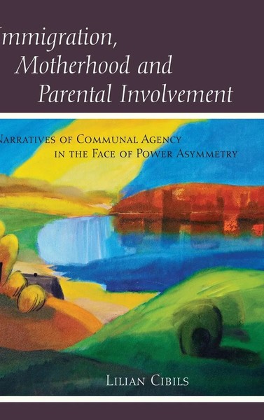 Lilian Cibils | Immigration, Motherhood And Parental Involvement | Buch (2017)-image