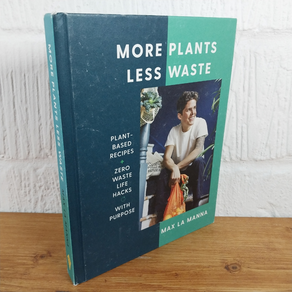 More Plants Less Waste : Plant-Based Recipes + Zero Waste Life Hacks with ...