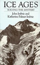 Ice Ages : Solving the Mystery Paperback John...