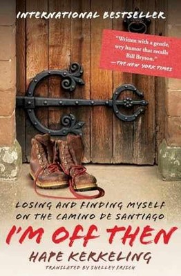 I'm Off Then: Losing and Finding - Paperback, by Kerkeling Hape - Very Good x