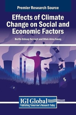 Effects of Climate Change on Social and Economic Factors by Berfin G?ksoy Sevi?n