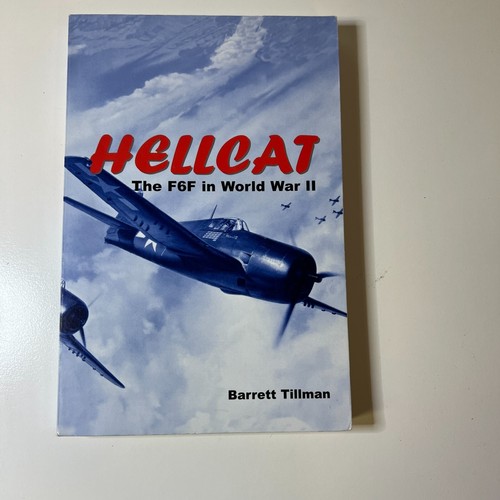 Hellcat the F6F in World War 2 WW2 US USN USMC Barrett Tillman PB Reference Book