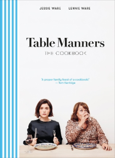 Jessie Ware Lennie Ware Table Manners: The Cookbook (Copertina rigida)
