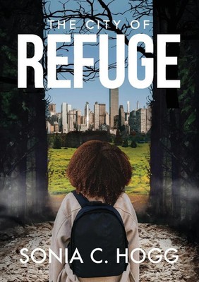 Sonia C Hogg | THE CITY OF REFUGE | Taschenbuch | Englisch (2025)