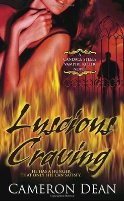 Luscious Craving: A Candace Steele Vampire Killer Novel,Cameron 
