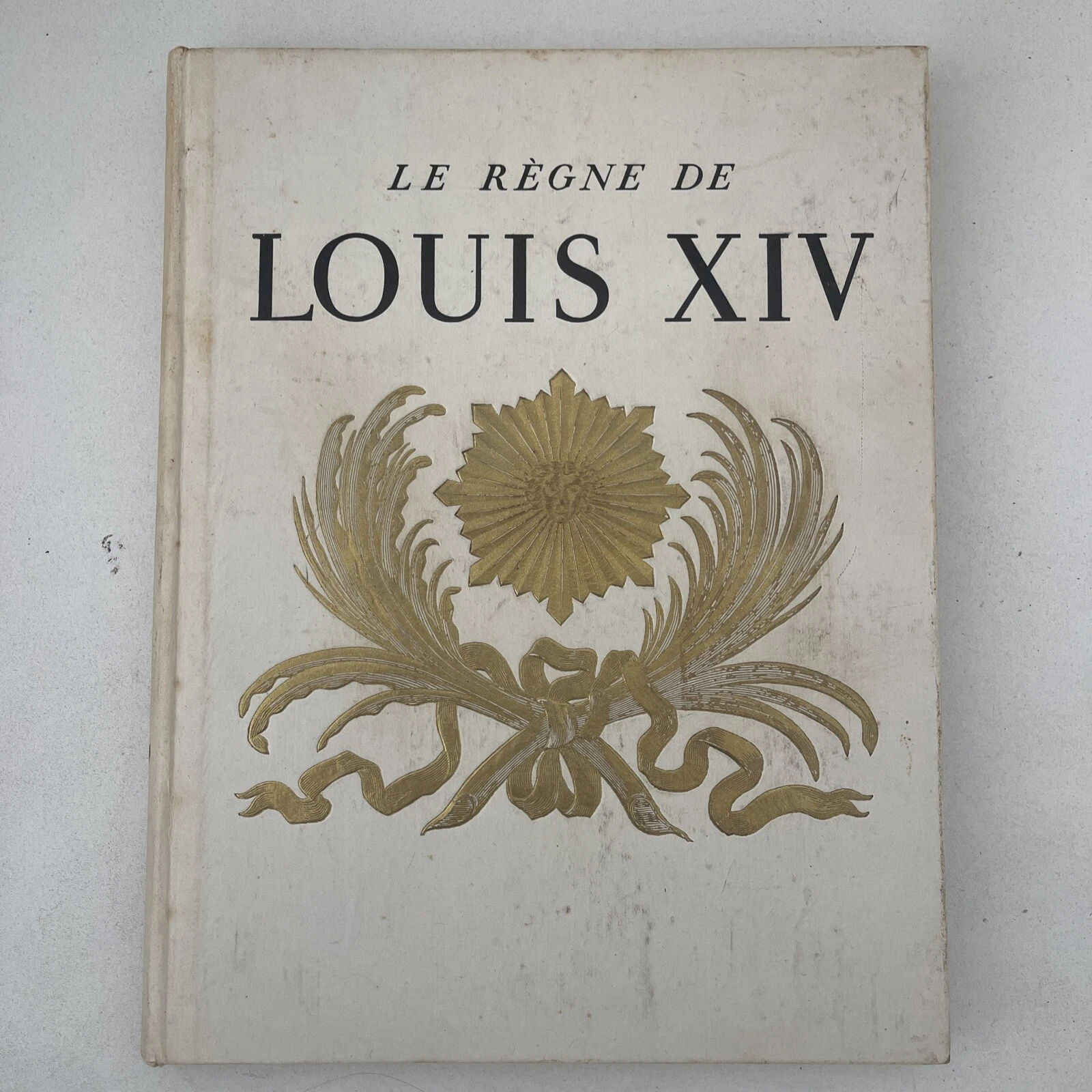 Le Règne De Louis XIV - Bernard Champigneulle Illustré