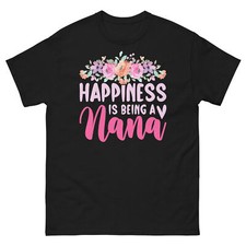 Happiness Is Being a Nana Grandmother Mother's Day Men's Classic Tee