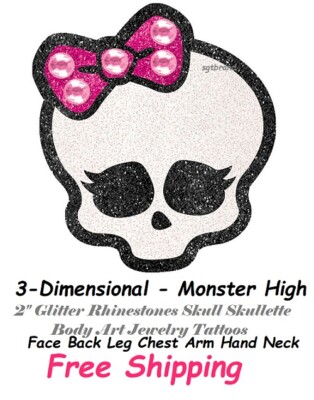 3-D  Monster High Glitter Rhinestones Skull Skullette  Body Art Jewelry Tattoos