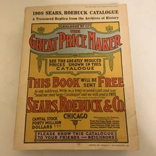 Vintage Sears Roebuck & Co 1908 Catalogue No. 117 Great Price Maker Reproduction