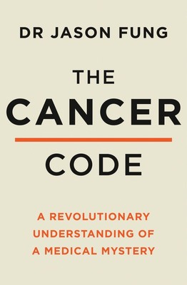 The Cancer Code | A Revolutionary New Understanding of a Medical Mystery | Fung