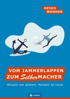 Vom Jammerlappen Zum Selbermacher Heiko Wenner