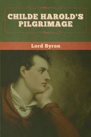 Childe Harold's Pilgrimage Lord Byron Taschenbuch Kartoniert / Broschiert 2020