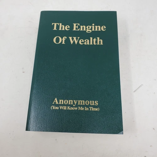 Anonymous THE ENGINE OF WEALTH 2019 The Society First Printing Very Good