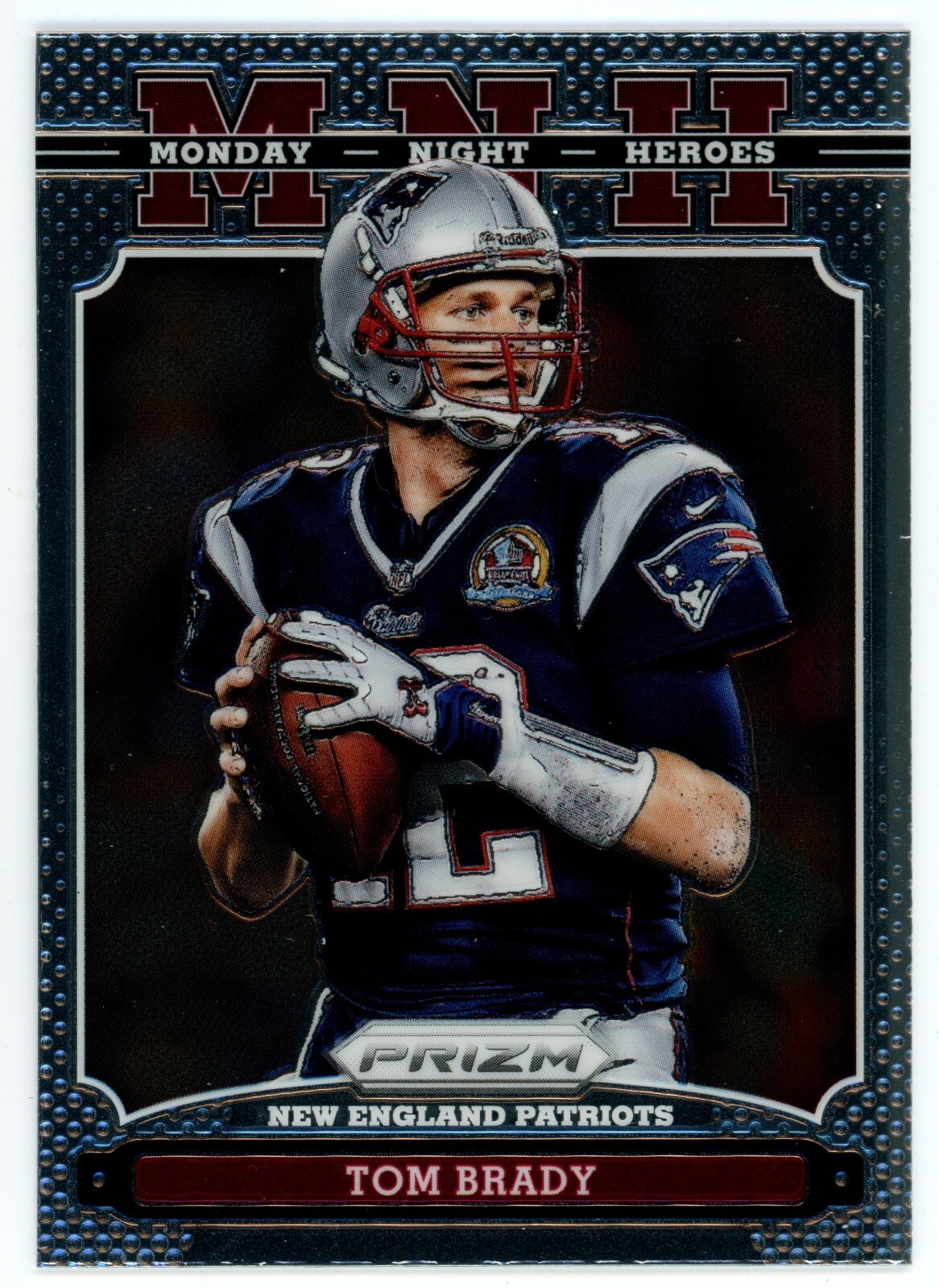 2013 Prizm Monday Night Heroes Tom Brady #22
