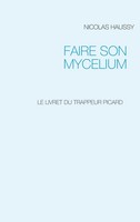 Nicolas Haussy | Faire SON Mycelium | Taschenbuch | FranzöSisch (2021)