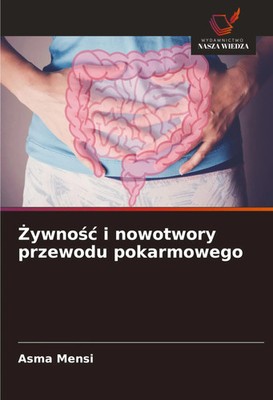 Asma Mensi | ¿ywno¿¿ i nowotwory przewodu pokarmowego | Taschenbuch | Polnisch