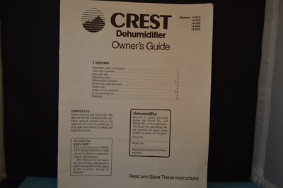 CREST DEHUMIDIFIER  ''Owner's Guide''   MODELS 14-015 thru 14-050   P/N 91CRD-D01